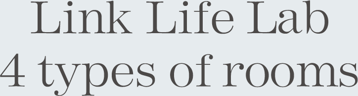 Link Life Lab 4 types of rooms